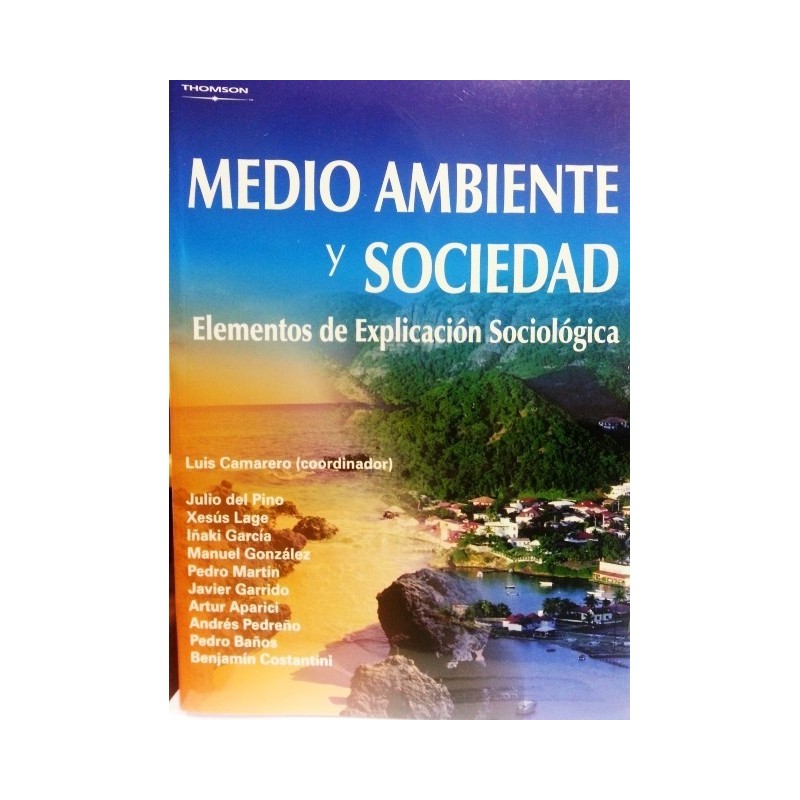 MEDIO AMBIENTE Y SOCIEDAD: ELEMENTOS DE EXPLICACIÓN SOCIOLÓGICA