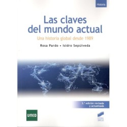 LAS CLAVES DEL MUNDO ACTUAL. UNA HISTORIA GLOBAL DESDE 1989 (novedad curso 2023-24)