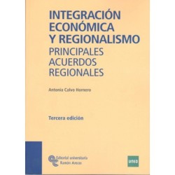 INTEGRACIÓN ECONÓMICA Y REGIONALISMO: principales acuerdos regionales