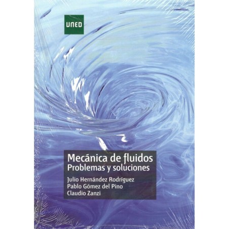 MECÁNICA DE FLUIDOS. PROBLEMAS Y SOLUCIONES