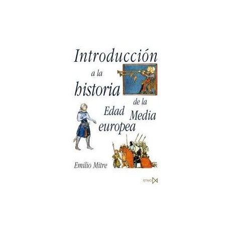 INTRODUCCIÓN A LA HISTORIA DE LA EDAD MEDIA EUROPEA