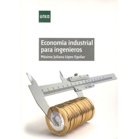 ECONOMÍA INDUSTRIAL PARA INGENIEROS