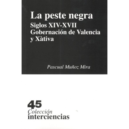 45. LA PESTE NEGRA SIGLOS XIV-XVII Gobernación de Valencia y Xàtiva