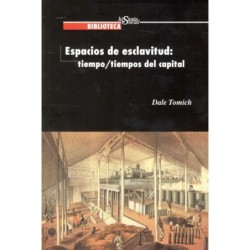 Número 22: Espacios de esclavitud: tiempo/tiempos del capital