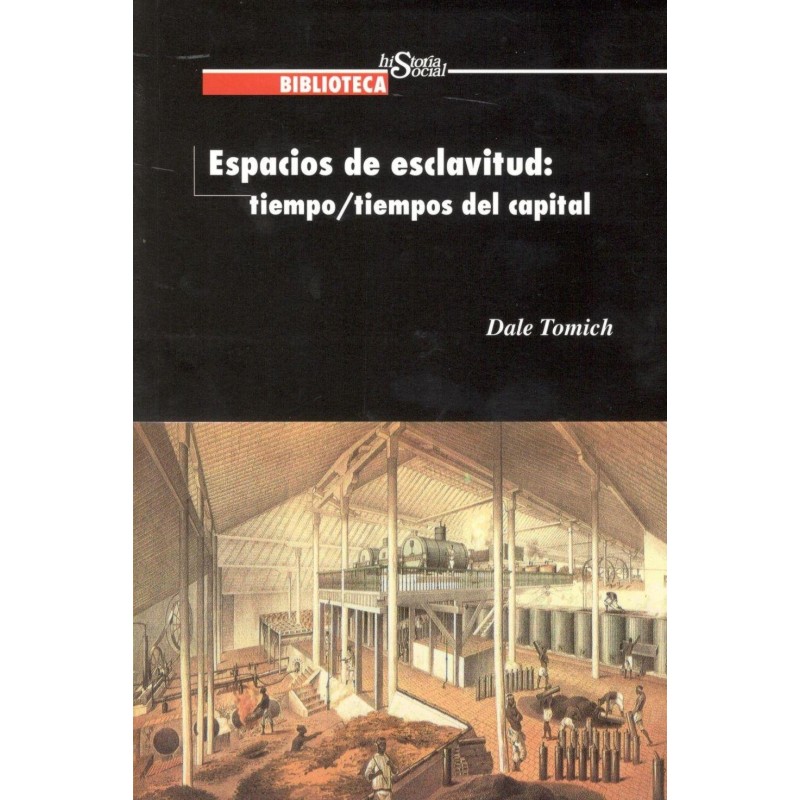 Número 22: Espacios de esclavitud: tiempo/tiempos del capital