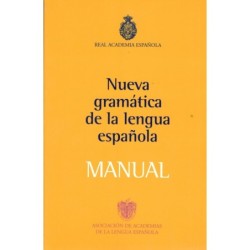 NUEVA GRAMÁTICA DE LA LENGUA ESPAÑOLA: MANUAL