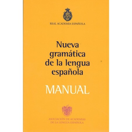 NUEVA GRAMÁTICA DE LA LENGUA ESPAÑOLA: MANUAL