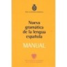 NUEVA GRAMÁTICA DE LA LENGUA ESPAÑOLA: MANUAL