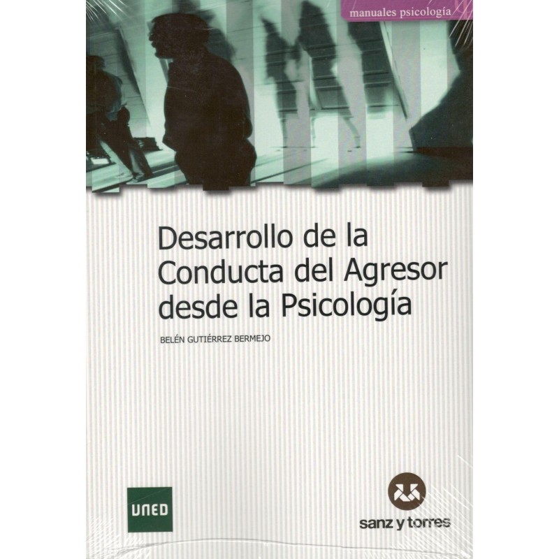 DESARROLLO DE LA CONDUCTA DEL AGRESOR DESDE LA PSICOLOGÍA