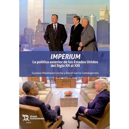 IMPERIUM. LA POLÍTICA EXTERIOR DE LOS ESTADOS UNIDOS DEL SIGLO XX AL XXI