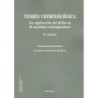 TEORÍA CRIMINOLÓGICA: la explicación del delito en la sociedad contemporánea