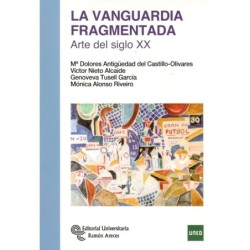 LA VANGUARDIA FRAGMENTADA. ARTE DEL SIGLO XX (novedad curso  2022-23)