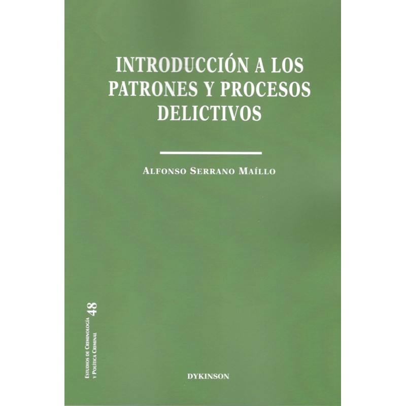 INTRODUCCIÓN A LOS PATRONES Y PROCESOS DELICTIVOS