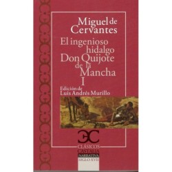 EL INGENIOSO HIDALGO DON QUIJOTE DE LA MANCHA I