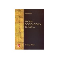 TEORÍA SOCIOLÓGICA CLÁSICA