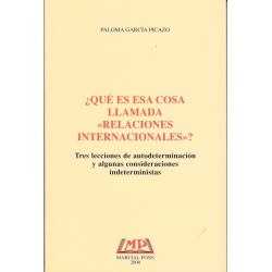 ¿QUÉ ES ESA COSA LLAMADA RELACIONES INTERNACIONALES?