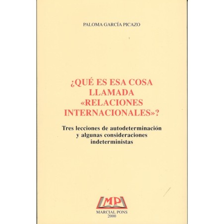 ¿QUÉ ES ESA COSA LLAMADA RELACIONES INTERNACIONALES?