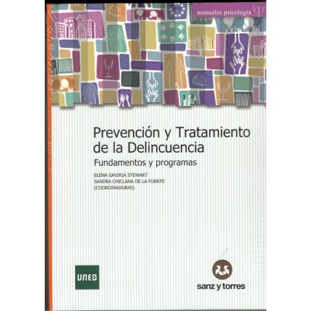 MANUAL DE PREVENCIÓN Y TRATAMIENTO DE LA DELINCUENCIA. FUNDAMENTOS Y PROGRAMAS