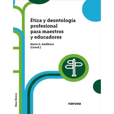 ÉTICA Y DEONTOLOGÍA PROFESIONAL PARA MESTROS Y EDUCADORES