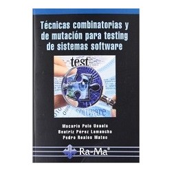 TÉCNICAS COMBINATORIAS Y DE MUTACIÓN PARA TESTING DE SISTEMAS SOFTWARE