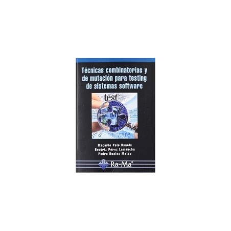 TÉCNICAS COMBINATORIAS Y DE MUTACIÓN PARA TESTING DE SISTEMAS SOFTWARE