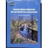 PROBLEMAS BASICOS DE ESTADÍSTICA APLICADA