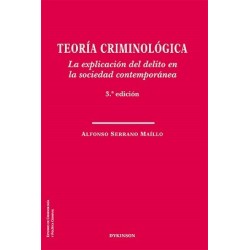 TEORÍA CRIMINOLÓGICA: la explicación del delito en la sociedad contemporánea