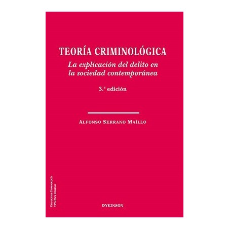 TEORÍA CRIMINOLÓGICA: la explicación del delito en la sociedad contemporánea