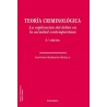 TEORÍA CRIMINOLÓGICA: la explicación del delito en la sociedad contemporánea