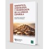 SEMÁNTICA, LEXICOLOGÍA Y FRASEOLOGÍA DE LA LENGUA ESPAÑOLA