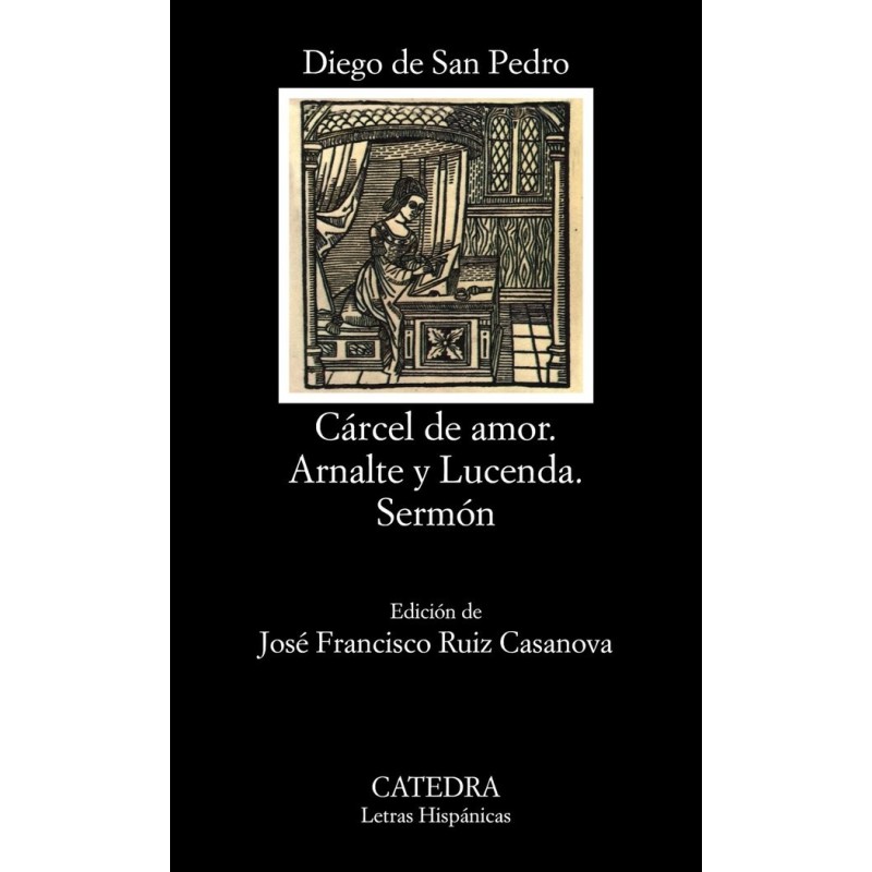 CÁRCEL DE AMOR. ARNALTE Y LUCENDA. SERMÓN