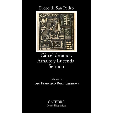 CÁRCEL DE AMOR. ARNALTE Y LUCENDA. SERMÓN