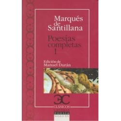 POESÍAS COMPLETAS I. MARQUÉS DE SANTILLANA