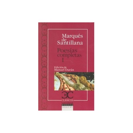 POESÍAS COMPLETAS I. MARQUÉS DE SANTILLANA