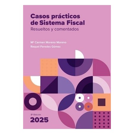CASOS PRÁCTICOS DE SISTEMA FISCAL RESUELTOS Y COMENTADOS