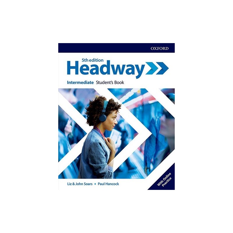 HEADWAY INTERMEDIATE STUDENT'S BOOK.