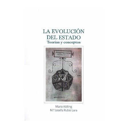 LA EVOLUCIÓN DEL ESTADO. TEORÍAS Y CONCEPTOS