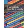 EL APRENDIZAJE FUERA DE LA ESCUELA: tradición del pasado y desafió para el futuro