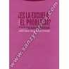 ¿ES LA ESCUELA EL PROBLEMA?