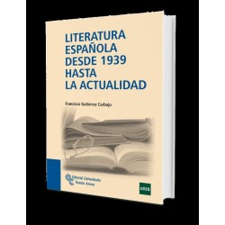 LITERATURA ESPAÑOLA DESDE 1939 HASTA LA ACTUALIDAD