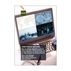 INFORMÁTICA APLICADA. HERRAMIENTAS DIGITALES PARA LA INVESTIGACIÓN Y EL TRATAMIENTO DE LA INFORMACIÓN EN HUMANIDADES