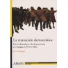 LA TRANSICIÓN DEMOCRÁTICA. De la dictadura a la democracia en España (1973-1986)