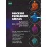 PROCESOS PSICOLÓGICOS BASICOS. APLICACIONES PARA CIENCIAS SOCIALES Y DE LA SALUD