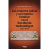 LAS MUJERES JUDÍAS Y SU ENTORNO FAMILIAR EN EL OCCIDENTE TARDOANTIGUO