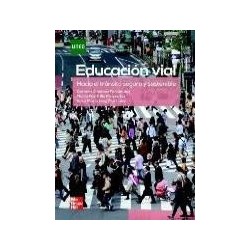 EDUCACIÓN VIAL: hacia el tránsito seguro y disponible