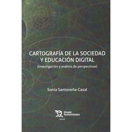 CARTOGRAFÍA DE LA SOCIEDAD Y EDUCACIÓN DIGITAL (investigación y análisis de perspectivas)