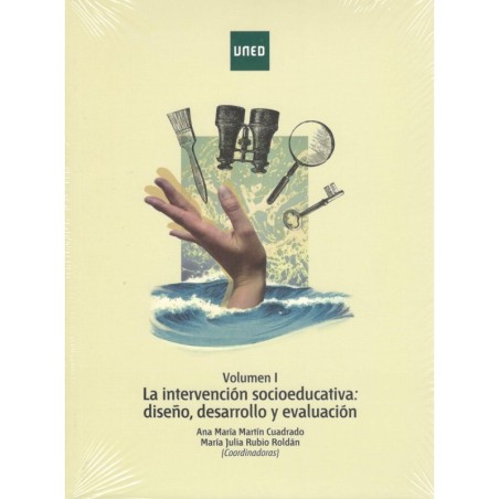 LA INTERVENCIÓN SOCIOEDUCATIVA: diseño, desarrollo y evaluación. Volumen I (nueva edición curso 2019-20)