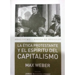 LA ÉTICA PROTESTANTE Y EL ESPÍRITU DEL CAPITALISMO