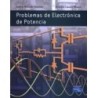 PROBLEMAS DE ELECTRÓNICA DE POTENCIA