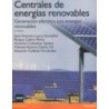 CENTRALES DE ENERGÍAS RENOVABLES: GENERACIÓN ELÉCTRICA CON ENERGÍAS RENOVABLES